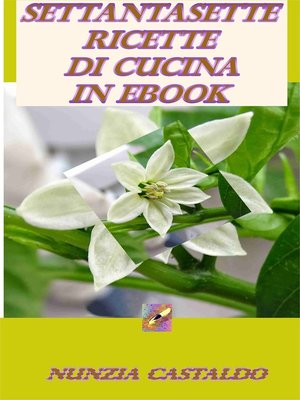 cover image of Settantasette Ricette Di Cucina In Ebook